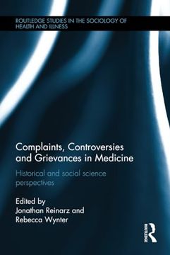 portada Complaints, Controversies and Grievances in Medicine: Historical and Social Science Perspectives (en Inglés)