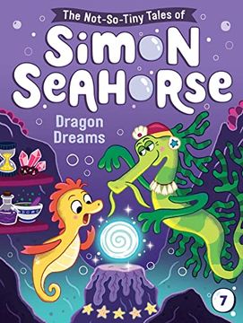 portada Dragon Dreams (7) (The Not-So-Tiny Tales of Simon Seahorse) (en Inglés)