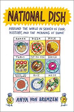 portada National Dish: Around the World in Search of Food, History, and the Meaning of Home (en Inglés)
