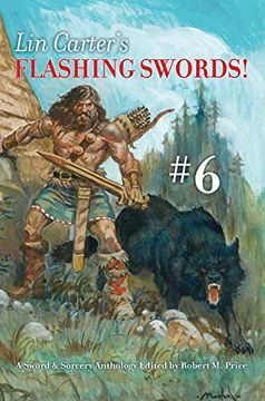 portada Lin Carter'S Flashing Swords! #6: A Sword & Sorcery Anthology Edited by Robert m. Price (6) (in English)