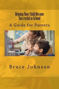 portada Helping Your Child Become Successful in School: A Guide for Parents (Guides for Parents)