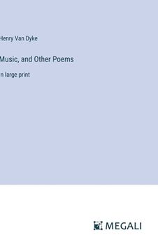 portada Music, and Other Poems: in large print (en Inglés)