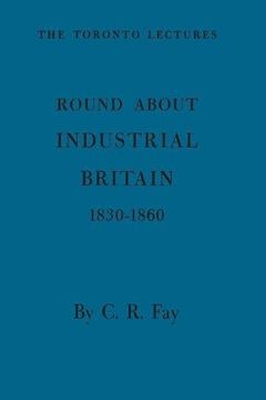 portada Round About Industrial Britain, 1830-1860