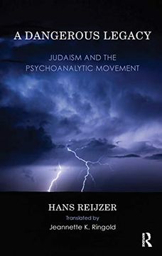 portada A Dangerous Legacy: Judaism and the Psychoanalytic Movement (History of Psychoanalysis) (in English)