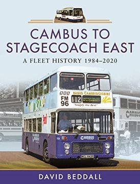 portada Cambus to Stagecoach East: A Fleet History, 1984–2020 (en Inglés)