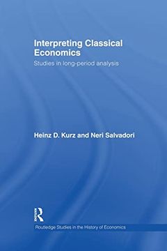 portada Interpreting Classical Economics: Studies in Long-Period Analysis (en Inglés)