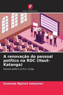 portada A Renovação do Pessoal Político na rdc (Haut-Katanga)