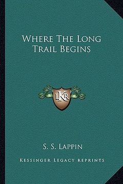 portada where the long trail begins (en Inglés)