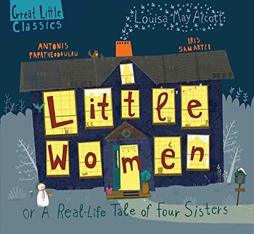 portada Little Women: A Real-Life Tale of Four Sisters (Great Little Classics) (en Inglés)