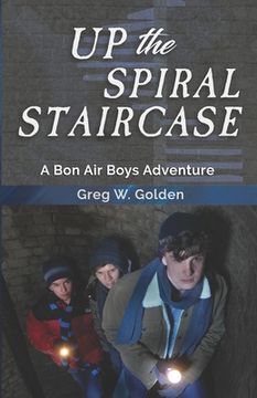 portada Up The Spiral Staircase: A Bon Air Boys Adventure (en Inglés)