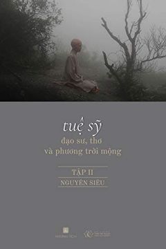 portada Tuệ Sỹ - Đạo Sư, Thơ và Phương Trời Mộng (en Vietnamita)