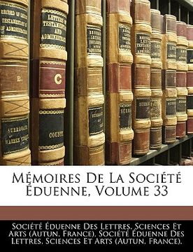 portada Memoires de la Societe Eduenne, Volume 33 (in French)
