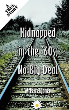 portada Black, Kidnapped in the '60s, No Big Deal (en Inglés)