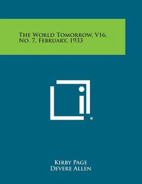 portada The World Tomorrow, V16, No. 7, February, 1933 (in English)