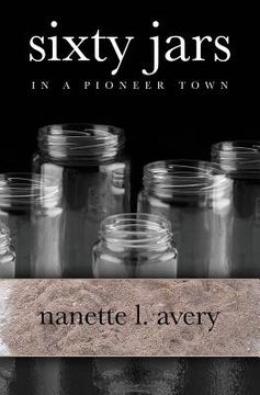portada Sixty Jars in a Pioneer Town (en Inglés)