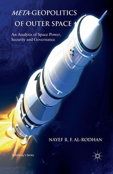 portada Meta-Geopolitics of Outer Space: An Analysis of Space Power, Security and Governance (en Inglés)
