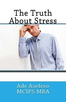 portada The Truth About Stress (en Inglés)