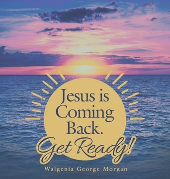 portada Jesus Is Coming Back. Get Ready! (en Inglés)