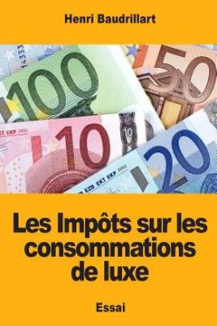 portada Les Impôts sur les consommations de luxe (en Francés)