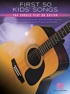 portada First 50 Kids' Songs you Should Play on Guitar (en Inglés)