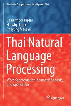portada Thai Natural Language Processing: Word Segmentation, Semantic Analysis, and Application (en Inglés)