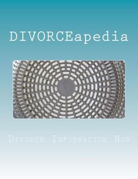 portada DIVORCEapedia: The Who, What, When, Where & How Of Divorce (en Inglés)