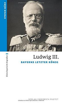 portada Ludwig III: Bayerns letzter König (en Alemán)