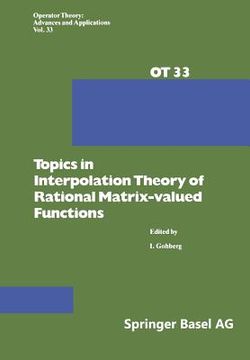 portada Topics in Interpolation Theory of Rational Matrix-Valued Functions (in English)
