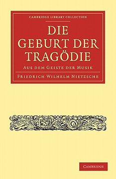 portada Die Geburt der Tragödie Paperback (Cambridge Library Collection - Classics) (in German)
