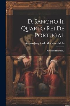portada D. Sancho ii, Quarto rei de Portugal: Romance Historico. (in Portuguese)