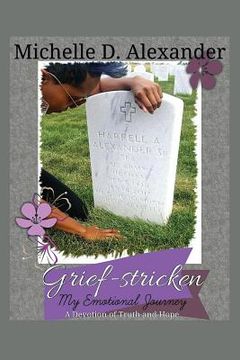 portada Grief-Stricken: My Emotional Journey - A Devotion of Truth and Hope (en Inglés)