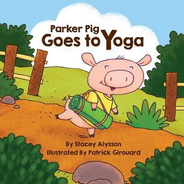 portada Parker Pig Goes to Yoga (en Inglés)