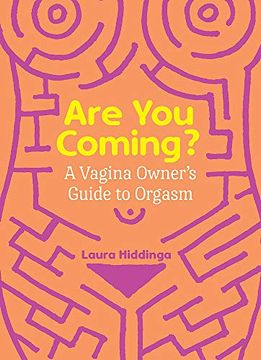 portada Are you Coming? A Vagina Owner'S Guide to Orgasm (en Inglés)