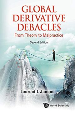 portada Global Derivative Debacles: From Theory to Malpractice (Second Edition) 