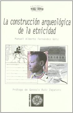 portada La Construcción Arqueológica de la Etnicidad