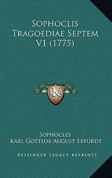portada sophoclis tragoediae septem v1 (1775) (en Inglés)
