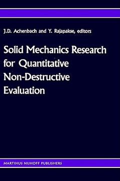 portada solid mechanics research for quantitative non-destructive evaluation: proceedings of the onr symposium on solid mechanics research for qnde, northwest (en Inglés)