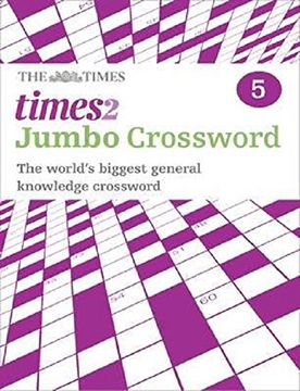 portada Times 2 Jumbo Crossword Book 5: 60 of the World’S Biggest Puzzles From the Times 2 
