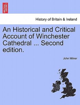 portada an historical and critical account of winchester cathedral ... second edition. (en Inglés)