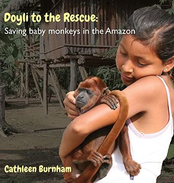 portada Doyli to the Rescue: Saving Baby Monkeys in the Amazon (en Inglés)