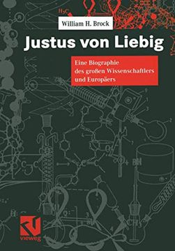 portada Justus von Liebig: Eine Biographie des Großen Naturwissenschaftlers und Europäers (en Alemán)