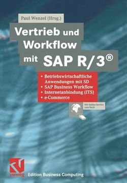 portada Vertrieb Und Workflow Mit SAP R/3(r): Betriebswirtschaftliche Anwendungen Mit Sd, SAP Business Workflow, Internetanbindung (Its), E-Commerce (en Alemán)