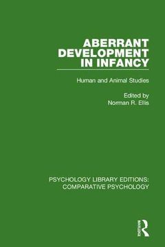 portada Aberrant Development in Infancy: Human and Animal Studies (Psychology Library Editions: Comparative Psychology) (in English)