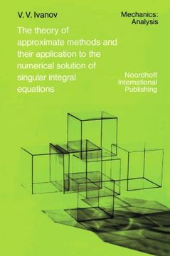 portada the theory of approximate methods and their applications to the numerical solution of singular integral equations (en Inglés)