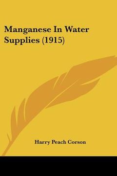 portada manganese in water supplies (1915) (en Inglés)
