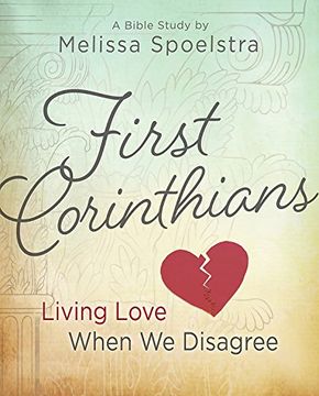 portada First Corinthians - Women's Bible Study Participant Book: Living Love When we Disagree 