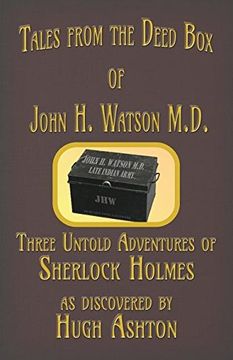 portada Tales from the Deed Box of John H. Watson M.D.: Three Untold Adventures of Sherlock Holmes (en Inglés)