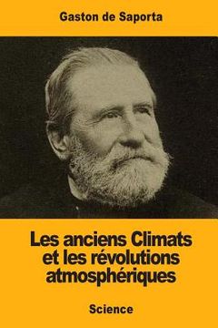 portada Les anciens Climats et les révolutions atmosphériques (en Francés)
