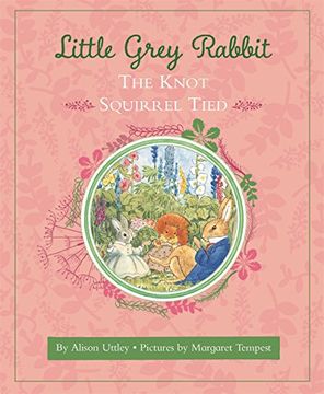 portada Little Grey Rabbit: The Knot Squirrel Tied