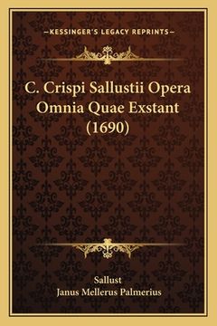 portada C. Crispi Sallustii Opera Omnia Quae Exstant (1690) (en Latin)